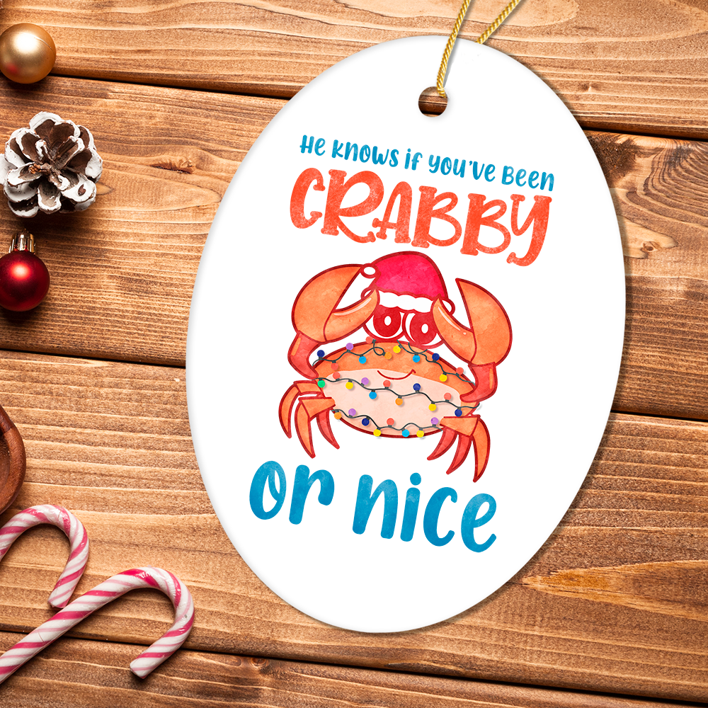 He Knows if You’ve Been Crabby or Nice Funny Ornament