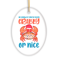 He Knows if You’ve Been Crabby or Nice Funny Ornament